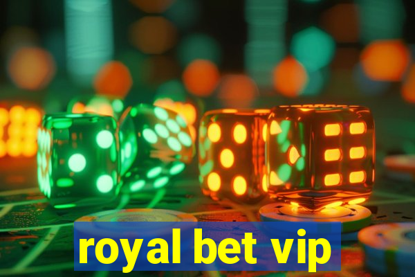 royal bet vip